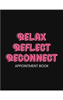 Relax Reflect Reconnect Appointment Book