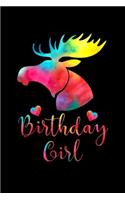 Birthday Girl: Women Moose Lover Gift - Moose Birthday Girl Journal Notebooks Diary Birthday Present For Girl