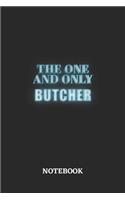 The One And Only Butcher Notebook: 6x9 inches - 110 ruled, lined pages - Greatest Passionate working Job Journal - Gift, Present Idea