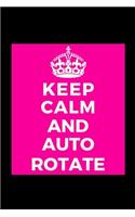 Keep Calm and Auto Rotate