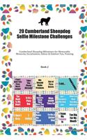 20 Cumberland Sheepdog Selfie Milestone Challenges: Cumberland Sheepdog Milestones for Memorable Moments, Socialization, Indoor & Outdoor Fun, Training Book 2
