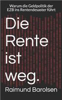 Die Rente ist weg