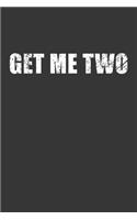 Get Me Two Notebook: Lined Journal, 120 Pages, 6 x 9, Affordable Gift Journal Matte Finish