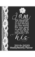 I Am His 2019-2020 Weekly/Monthly Planner