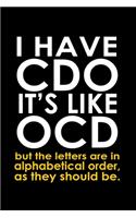 I Have Cdo It's Like Ocd But The Letters Are In Alphabetical Order, As They Should Be: Hangman Puzzles Mini Game Clever Kids 110 Lined Pages 6 X 9 In 15.24 X 22.86 Cm Single Player Funny Great Gift