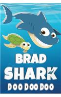 Brad Shark Doo Doo Doo: Brad Name Notebook Journal For Drawing Taking Notes and Writing, Personal Named Firstname Or Surname For Someone Called Brad For Christmas Or Birthd