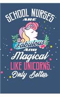 School Nurses are Fabulous and Magical Like Unicorns Only Better