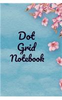 Dot Grid Notebook: A Dotted Planner: Bullet Grid Journal And Sketch Book Diary For Daily Planning, Organizing or Calligraphy