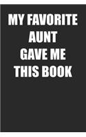 My Favorite Aunt Gave Me This Book
