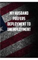 my husband prefers deployment to unemployment: 6x9 Journal christmas gift for under 10 dollars military spouse journal