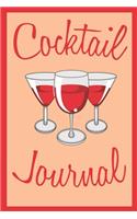 Cocktail Journal: Cookbook for Your Mixed Drink Ideas - Bar Recipe Book: Spirit, Cocktail Name, Type, Ingredients, Garnish, Mixing Method, Glass, Additional Notes