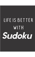 Life Is Better With Sudoku: 100 Easy Puzzles Large Print