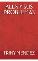 Alex Y Sus Problemas