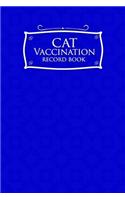 Cat Vaccination Record Book: Cat Vaccine Record, Vaccine Data Logger, Vaccination Record Template, Vaccine Book Record, Blue Cover