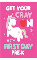 Get Your Cray on It's the First Day of Pre-K
