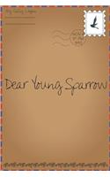 Dear Young Sparrow