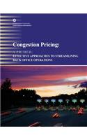 Congestion Pricing, a Primer: Effective Approaches to Streamlining Back Office Operations