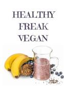 Healthy Freak VEGAN: Customized Vegan journal, each page uniquely designed to your vegan needs with 100 pages and 6 x 9 and a glossy cover