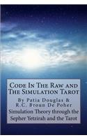 Code in the Raw and the Simulation Tarot