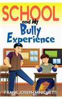 School and My Bully Experience