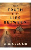 Truth That Lies Between