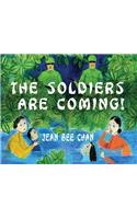 The Soldiers Are Coming!
