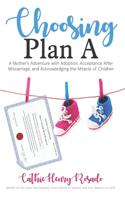 Choosing Plan A