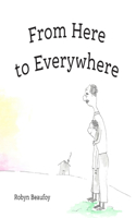 From Here to Everywhere