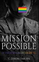 Mission Possible: The Story of Repealing Don't Ask, Don't Tell