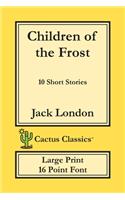 Children of the Frost (Cactus Classics Large Print)