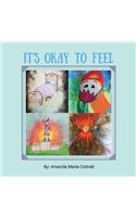 It Is Okay to Feel