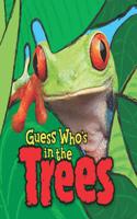 Guess Who's in the Trees?