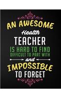 An Awesome Health Teacher Is Hard to Find Difficult to Part with and Impossible to Forget