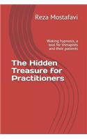 Hidden Treasure for Practitioners: Waking Hypnosis, a Tool for Therapists and Their Patients