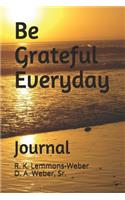 Be Grateful Everyday