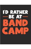 I'd Rather Be at Band Camp