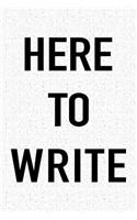 Here to Write