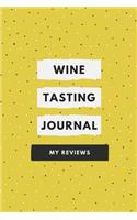 Wine Tasting Journal: Log Your Ratings and Reviews