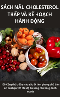 Sách NẤu Cholesterol ThẤp VÀ KẾ HoẠch Hành ĐỘng