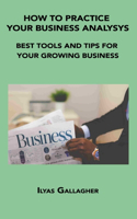 How to Practice Your Business Analysys