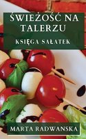Świeżośc na Talerzu