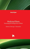 Medicinal Plants - Harnessing the Healing Power of Plants