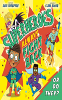 Superheroes Always Fight Back (UK)