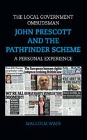 The Local Government Ombudsman - John Prescott and the Pathfinder Scheme