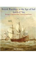 British Warships in the Age of Sail 1603-1714: Design, Construction, Careers and Fates