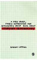 A Very Short, Fairly Interesting and Reasonably Cheap Book About Studying Criminology