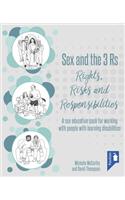Sex and the 3 Rs Rights, Risks and Responsiblities