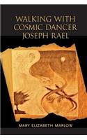 Walking with Cosmic Dancer Joseph Rael