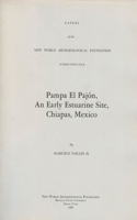 Pampa El PajÃ³n, an Early Estuarine Site, Chiapas, Mexico: Number 44