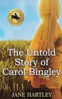 Untold Story of Carol Bingley